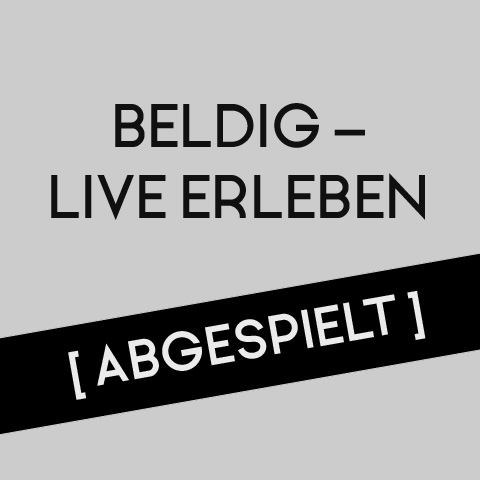 Beldig live erleben