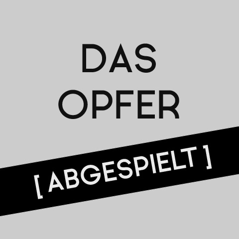 Das Opfer