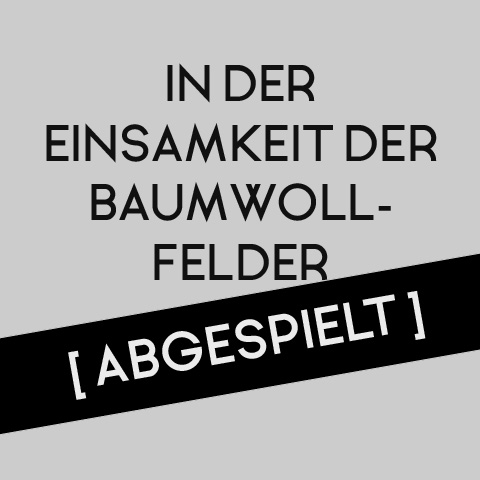 In der Einsamkeit der Baumwollfelder