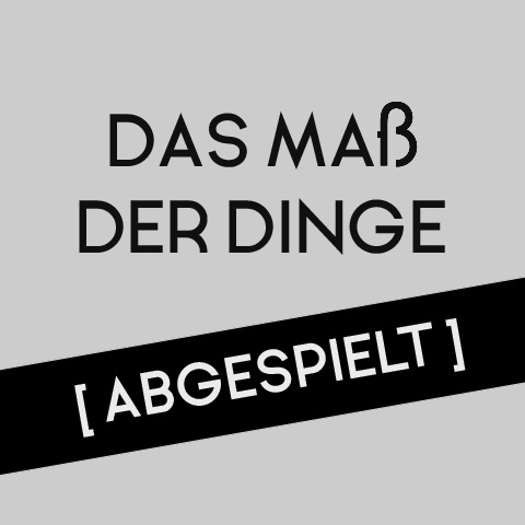 Das Maß der Dinge