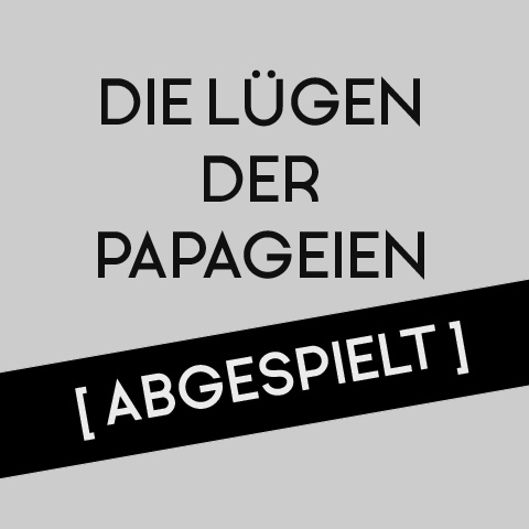 Die Lügen der Papageien